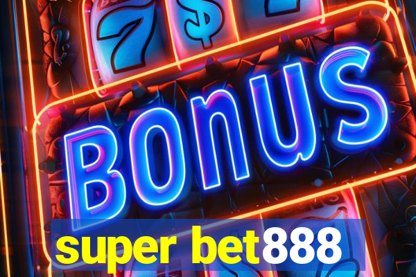 super bet888